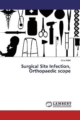 Kartonierter Einband Surgical Site Infection, Orthopaedic scope von Geis Ikhleif