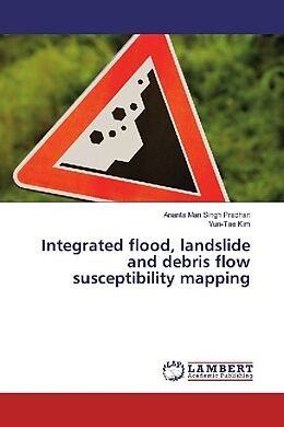 Kartonierter Einband Integrated flood, landslide and debris flow susceptibility mapping von Ananta Man Singh Pradhan, Yun-Tae Kim