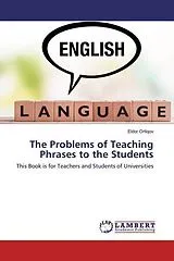Kartonierter Einband (Kt) The Problems of Teaching Phrases to the Students von Eldor Ortiqov