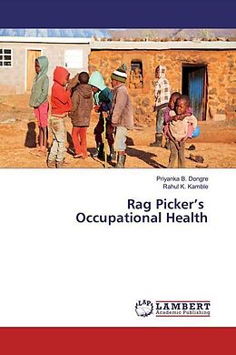 Kartonierter Einband Rag Picker's Occupational Health von Priyanka B. Dongre, Rahul K. Kamble