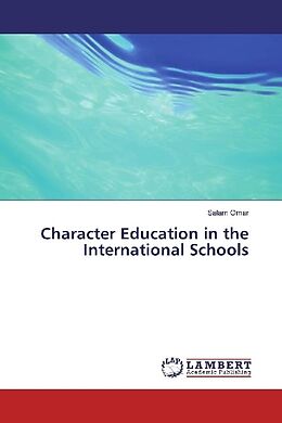 Couverture cartonnée Character Education in the International Schools de Salam Omar