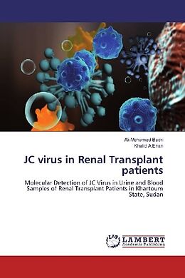 Kartonierter Einband JC virus in Renal Transplant patients von Ali Mohamed Badri, Khalid A. Enan