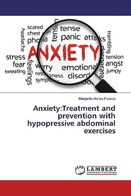 Couverture cartonnée Anxiety:Treatment and prevention with hypopressive abdominal exercises de Margarita Alonso Posada