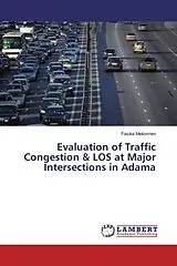 Kartonierter Einband (Kt) Evaluation of Traffic Congestion & LOS at Major Intersections in Adama von Fasika Mekonnen