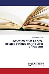 Kartonierter Einband (Kt) Assessment of Cancer-Related Fatigue on the Lives of Patients von Ishrat Rafique Eshita