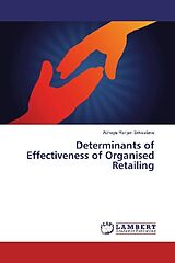 Kartonierter Einband Determinants of Effectiveness of Organised Retailing von Abhaya Ranjan Srivastava