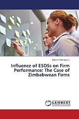 Kartonierter Einband Influence of ESOSs on Firm Performance: The Case of Zimbabwean Firms von Batanai Kamunyaru