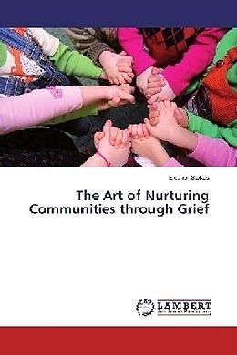 Couverture cartonnée The Art of Nurturing Communities through Grief de Eleanor Stokes