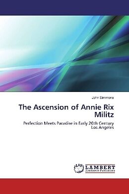 Couverture cartonnée The Ascension of Annie Rix Militz de John Simmons