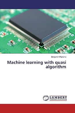 Kartonierter Einband Machine learning with quasi algorithm von Benjamin Kiprono