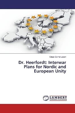 Kartonierter Einband Dr. Heerfordt: Interwar Plans for Nordic and European Unity von Claus Corneliussen