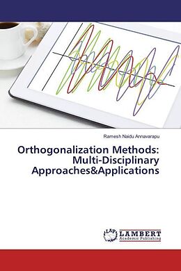Couverture cartonnée Orthogonalization Methods: Multi-Disciplinary Approaches&Applications de Ramesh Naidu Annavarapu