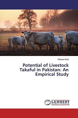 Kartonierter Einband Potential of Livestock Takaful in Pakistan: An Empirical Study von Mubeen Butt