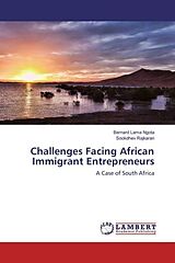 Kartonierter Einband Challenges Facing African Immigrant Entrepreneurs von Bernard Lama Ngota, Sookdhev Rajkaran