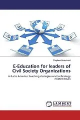Kartonierter Einband (Kt) E-Education for leaders of Civil Society Organizations von Stephen Beaumont
