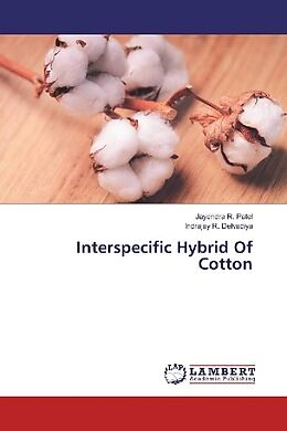 Kartonierter Einband Interspecific Hybrid Of Cotton von Jayendra R. Patel, Indrajay R. Delvadiya