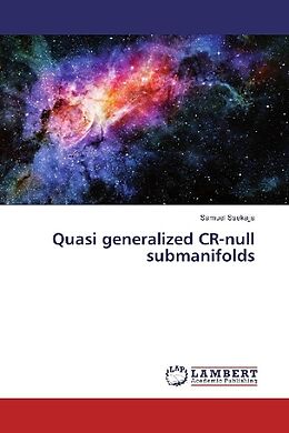 Kartonierter Einband Quasi generalized CR-null submanifolds von Samuel Ssekajja
