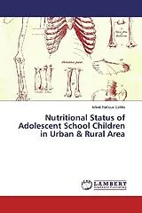 Kartonierter Einband (Kt) Nutritional Status of Adolescent School Children in Urban & Rural Area von Ishrat Rafique Eshita