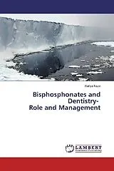 Kartonierter Einband (Kt) Bisphosphonates and Dentistry- Role and Management von Rafiya Nazir