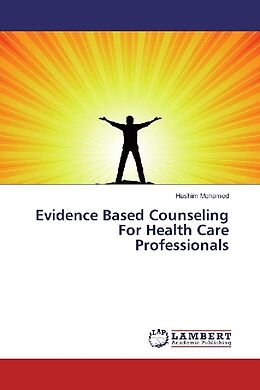 Kartonierter Einband Evidence Based Counseling For Health Care Professionals von Hashim Mohamed