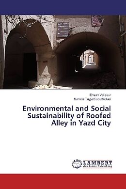 Couverture cartonnée Environmental and Social Sustainability of Roofed Alley in Yazd City de Ehsan Valipour, Samira Tayyebisoudkolaei