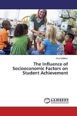 Kartonierter Einband The Influence of Socioeconomic Factors on Student Achievement von Dale Caldwell