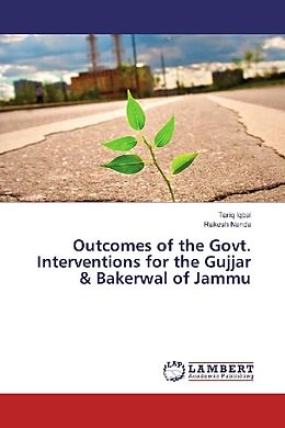 Couverture cartonnée Outcomes of the Govt. Interventions for the Gujjar & Bakerwal of Jammu de Tariq Iqbal, Rakesh Nanda