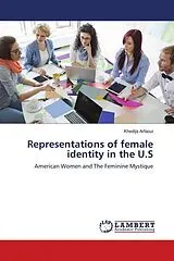 Kartonierter Einband Representations of female identity in the U.S von Khedija Arfaoui