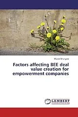 Kartonierter Einband (Kt) Factors affecting BEE deal value creation for empowerment companies von Mluleki Shongwe