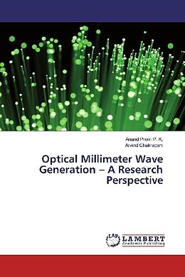 Kartonierter Einband Optical Millimeter Wave Generation   A Research Perspective von Anand Prem P. K., Arvind Chakrapani
