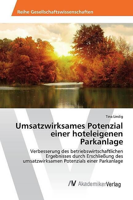 Umsatzwirksames Potenzial einer hoteleigenen Parkanlage