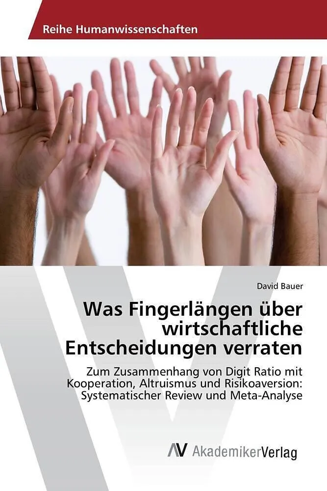 Was Fingerlängen über wirtschaftliche Entscheidungen verraten