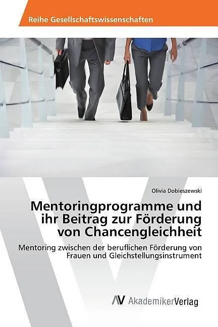 Mentoringprogramme und ihr Beitrag zur Förderung von Chancengleichheit