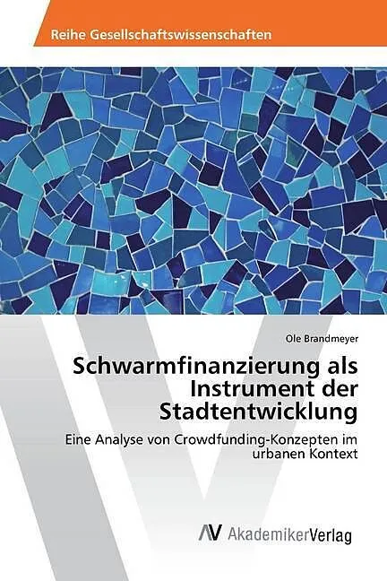 Schwarmfinanzierung als Instrument der Stadtentwicklung