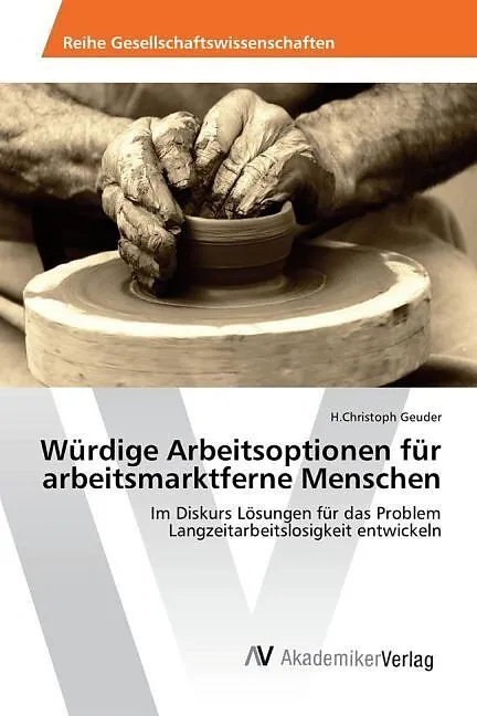 Würdige Arbeitsoptionen für arbeitsmarktferne Menschen