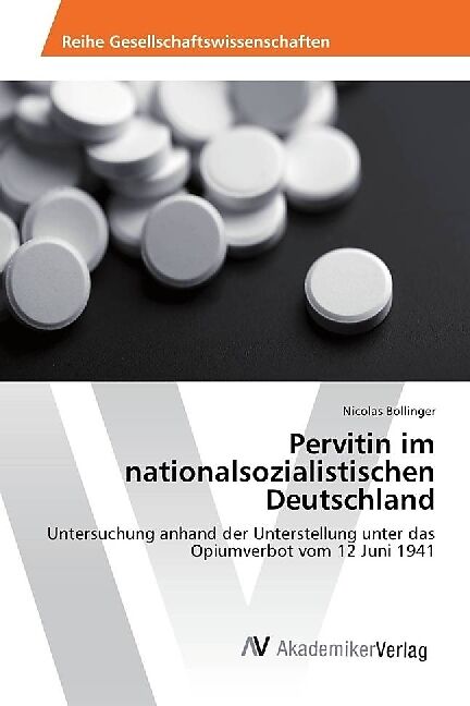 Pervitin Im Nationalsozialistischen Deutschland Nicolas Bollinger Buch Kaufen Ex Libris