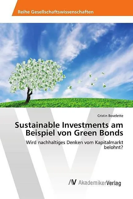 Sustainable Investments am Beispiel von Green Bonds