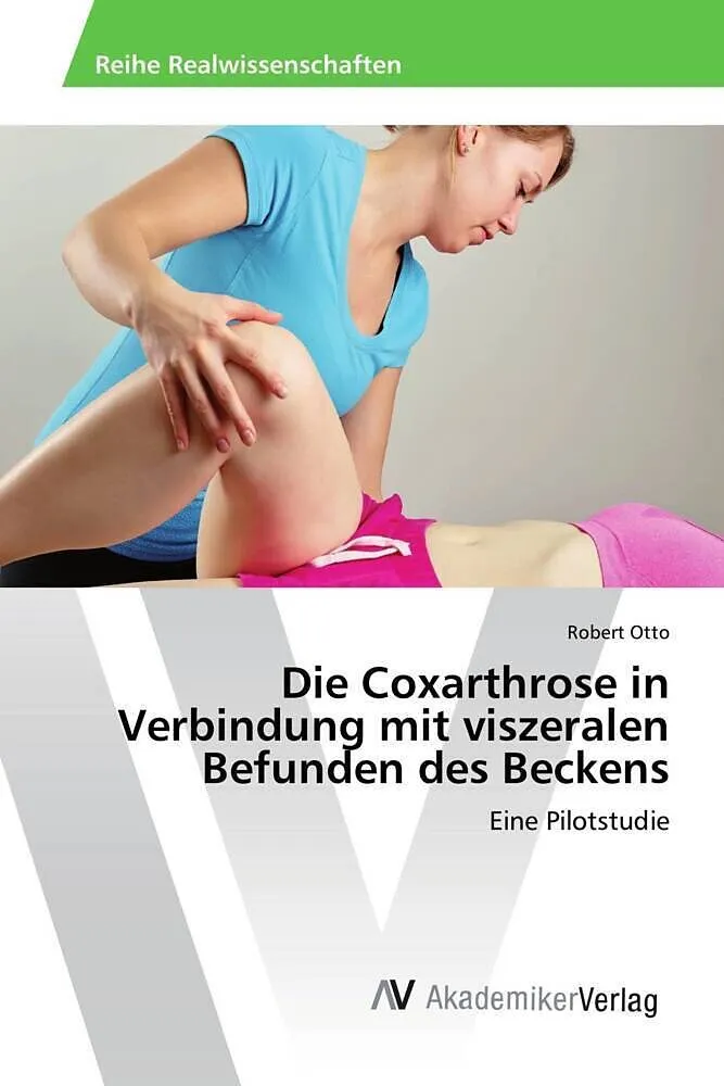 Die Coxarthrose in Verbindung mit viszeralen Befunden des Beckens