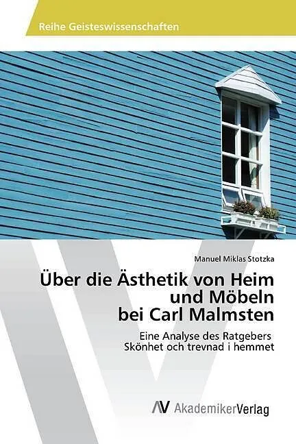 Über die Ästhetik von Heim und Möbeln bei Carl Malmsten