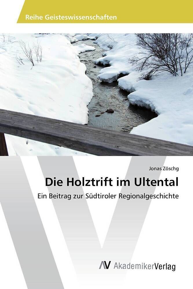 Die Holztrift im Ultental