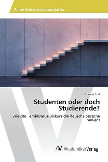 Studenten oder doch Studierende?
