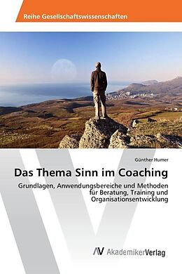 Kartonierter Einband Das Thema Sinn im Coaching von Günther Humer