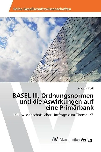 BASEL III, Ordnungsnormen und die Aswirkungen auf eine Primärbank