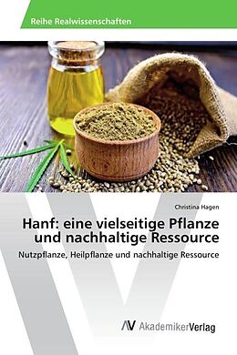 Kartonierter Einband Hanf: eine vielseitige Pflanze und nachhaltige Ressource von Christina Hagen