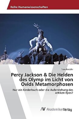 Kartonierter Einband Percy Jackson & Die Helden des Olymp im Licht von Ovids Metamorphosen von Tizia Kretzler