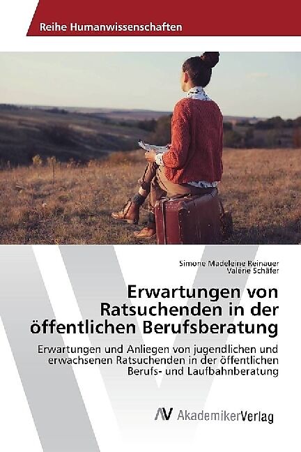 Erwartungen von Ratsuchenden in der öffentlichen Berufsberatung