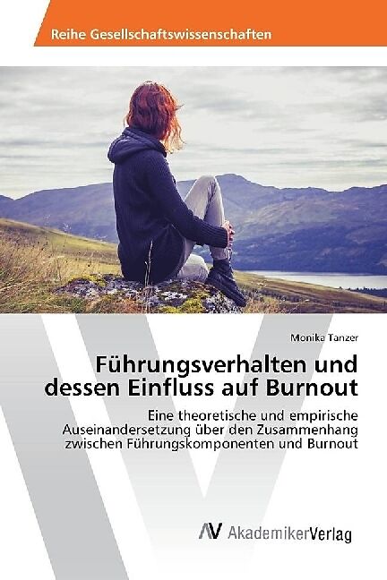 Führungsverhalten und dessen Einfluss auf Burnout