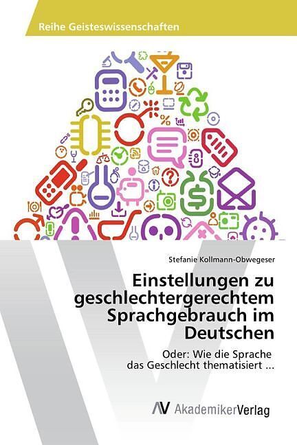 Einstellungen zu geschlechtergerechtem Sprachgebrauch im Deutschen