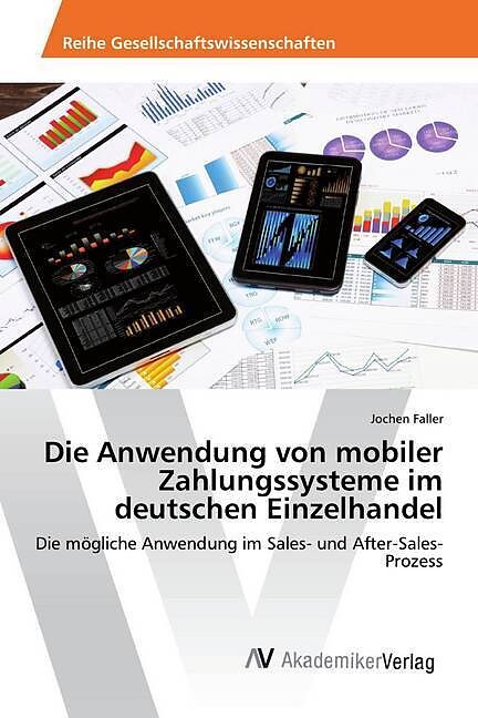 Die Anwendung von mobiler Zahlungssysteme im deutschen Einzelhandel