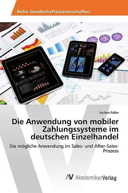Die Anwendung von mobiler Zahlungssysteme im deutschen Einzelhandel